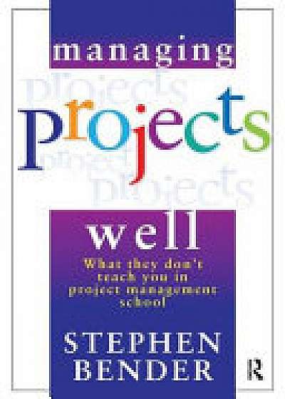 Managing Projects Well