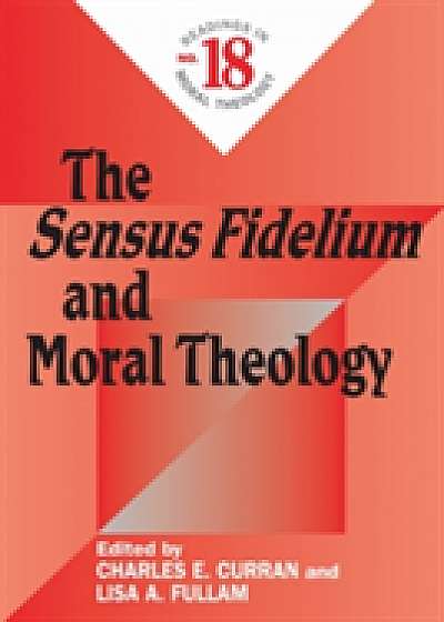 The Sensus Fidelium and Moral Theology