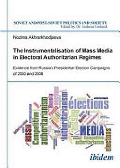 The Instrumentalisation of Mass Media in Electoral Authoritarian Regimes