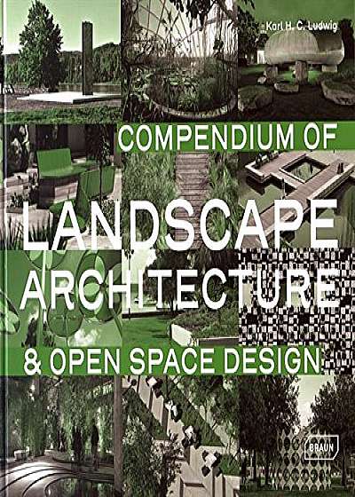Compendium of Landscape Architecture and Open Space Design