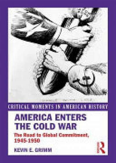 Coperta cărții America Enters the Cold War
