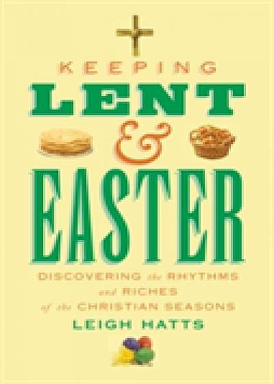 Keeping Lent and Easter