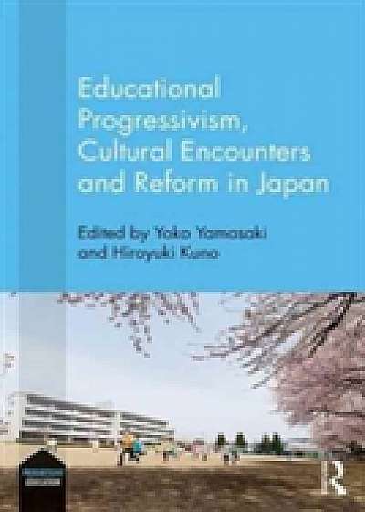 Coperta cărții Educational Progressivism, Cultural Encounters and Reform in Japan