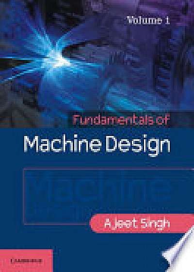 Coperta cărții Fundamentals of Machine Design: Volume 1