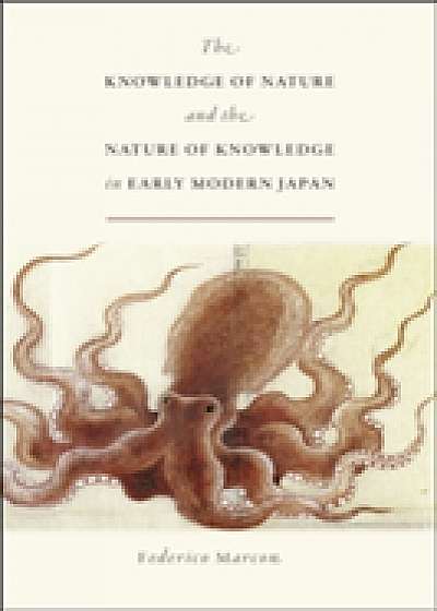 The Knowledge of Nature and the Nature of Knowledge in Early Modern Japan