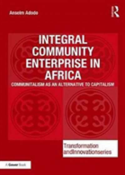Coperta cărții Integral Community Enterprise in Africa