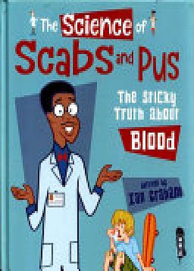The Science of Scabs & Pus