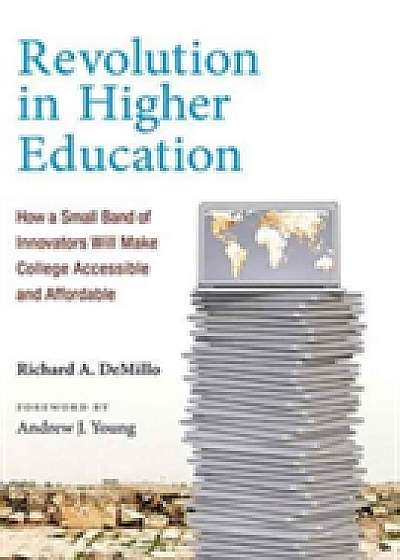 Coperta cărții Revolution in Higher Education de Richard A. Demillo