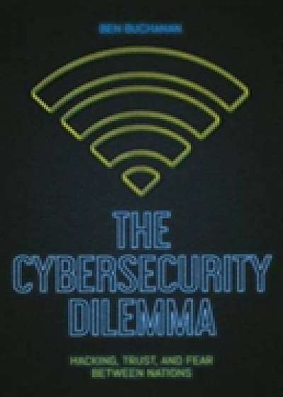 Coperta cărții The Cybersecurity Dilemma