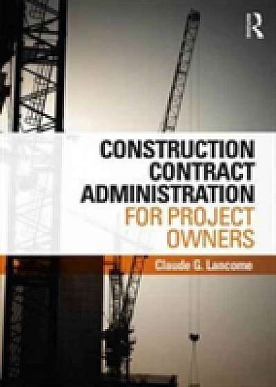 Coperta cărții Construction Contract Administration for Project Owners