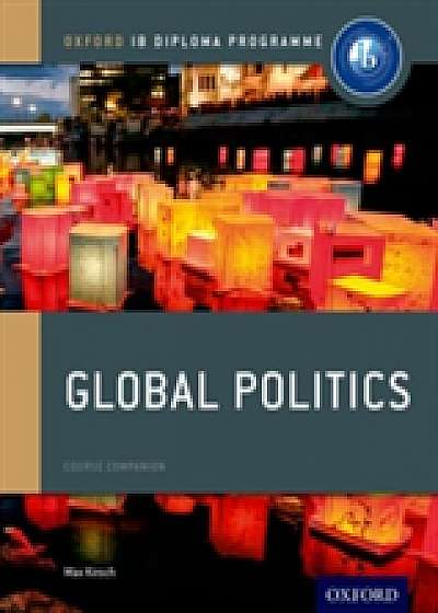 IB Global Politics Course Book: Oxford IB Diploma Programme