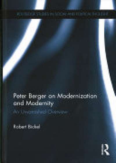 Coperta cărții Peter Berger on Modernization and Modernity
