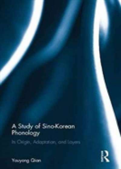 Coperta cărții A Study of Sino-Korean Phonology