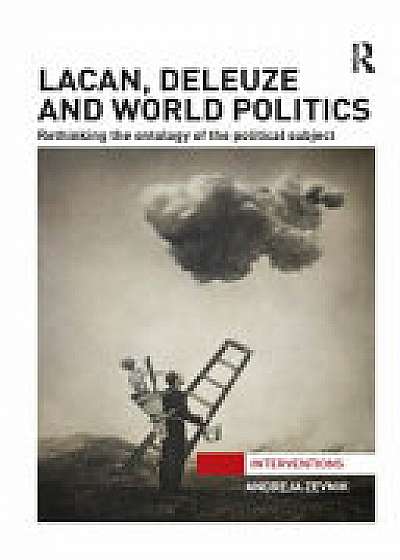 Coperta cărții Lacan, Deleuze and World Politics