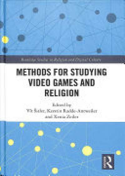 Coperta cărții Methods for Studying Video Games and Religion