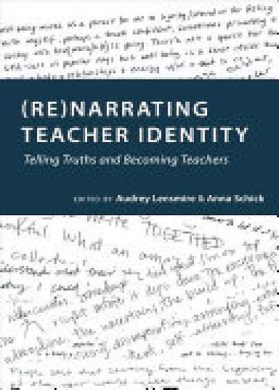 Coperta cărții (Re)narrating Teacher Identity