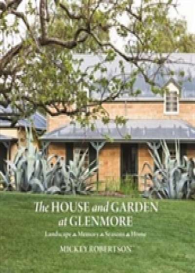 The House and Garden at Glenmore