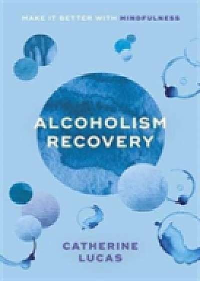 Coperta cărții Alcoholism Recovery