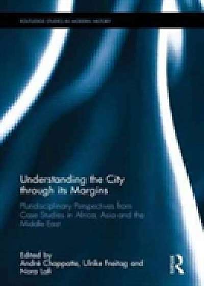 Coperta cărții Understanding the City through its Margins