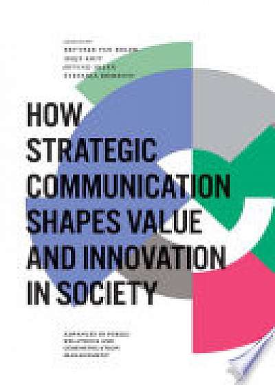 Coperta cărții How Strategic Communication Shapes Value and Innovation in Society