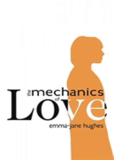Mechanics of Love, The