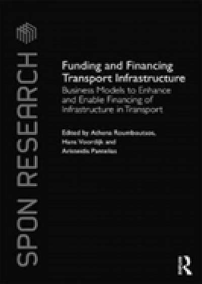 Coperta cărții Funding and Financing Transport Infrastructure