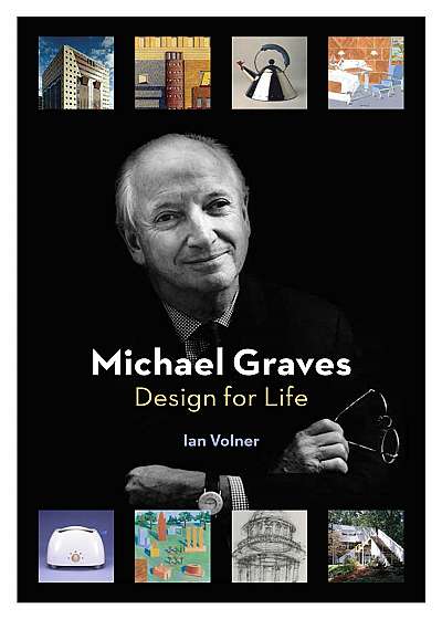 Michael Graves - Design for Life