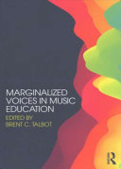 Marginalized Voices in Music Education