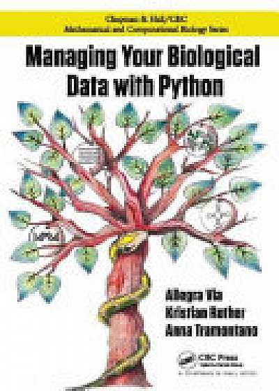 Coperta cărții Managing Your Biological Data with Python de Allegra Via