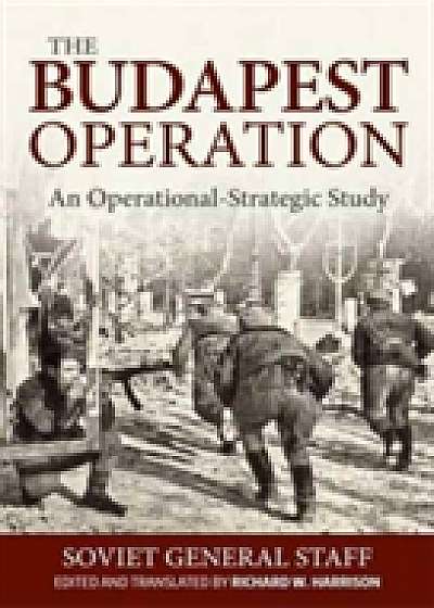 The Budapest Operation (29 October 1944-13 February 1945)