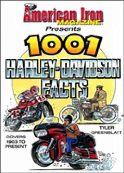 American Iron's 1001 Harley-Davidson Facts