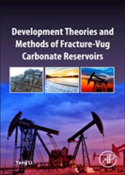 Coperta cărții Development Theories and Methods of Fracture-Vug Carbonate Reservoirs