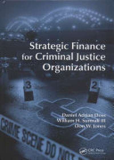 Coperta cărții STRATEGIC FINANCE FOR CRIMINAL JUST de Doss