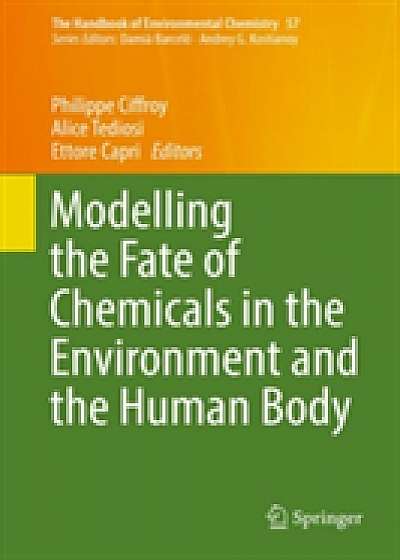 Modelling the Fate of Chemicals in the Environment and the Human Body