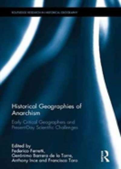 Coperta cărții Historical Geographies of Anarchism