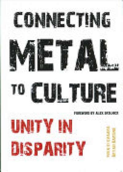 Connecting Metal to Culture - Unity in Disparity