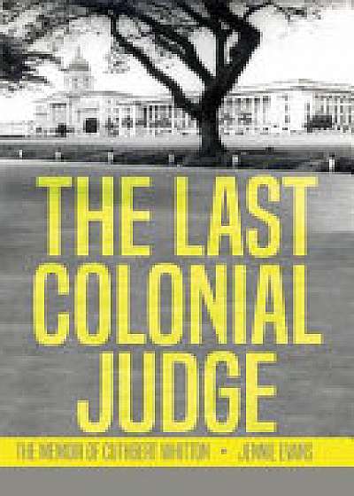 Coperta cărții The Last Colonial Judge