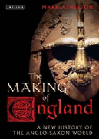 Coperta cărții The Making of England de Mark Atherton