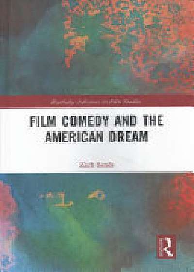 Coperta cărții Film Comedy and the American Dream de Zach Sands
