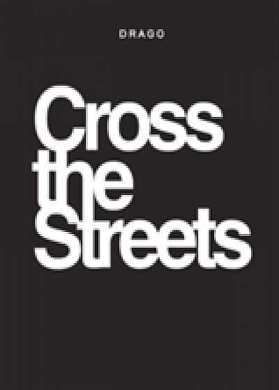 Cross The Streets