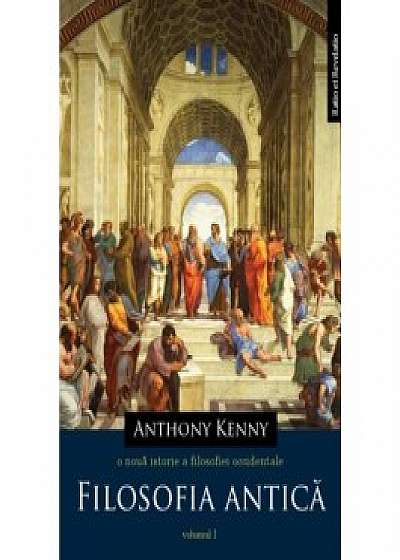 O noua istorie a filosofiei occidentale. Vol. I. Filosofia antica