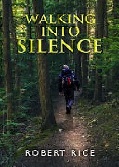 Walking into Silence