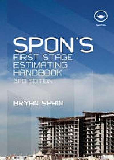 Spon's First Stage Estimating Handbook, Third Edition