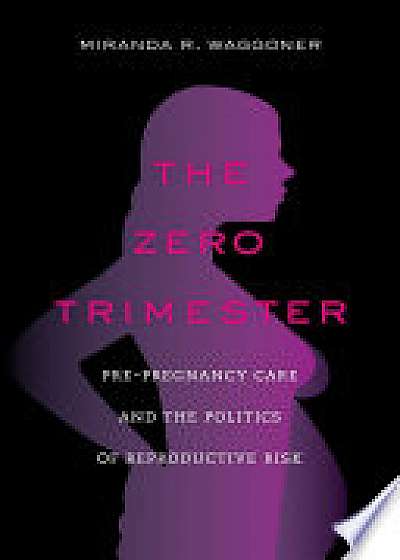 The Zero Trimester