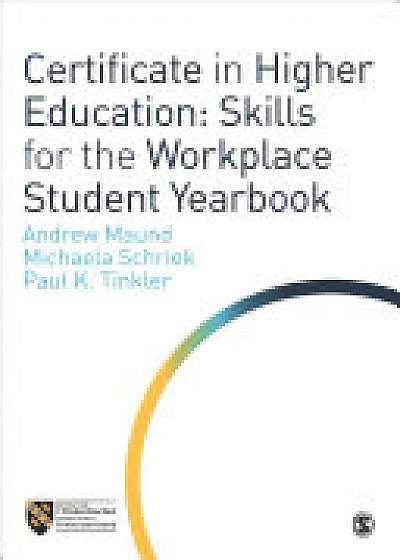 Coperta cărții Certificate in Higher Education: Skills for the Workplace Student Yearbook