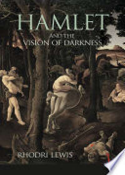 Hamlet and the Vision of Darkness