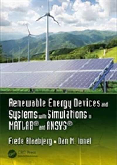 Coperta cărții Renewable Energy Devices and Systems with Simulations in MATLAB (R) and ANSYS (R)