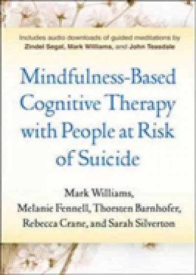 Mindfulness-Based Cognitive Therapy with People at Risk of Suicide