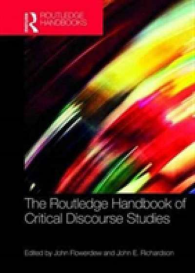 Coperta cărții The Routledge Handbook of Critical Discourse Studies