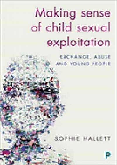 Making sense of child sexual exploitation